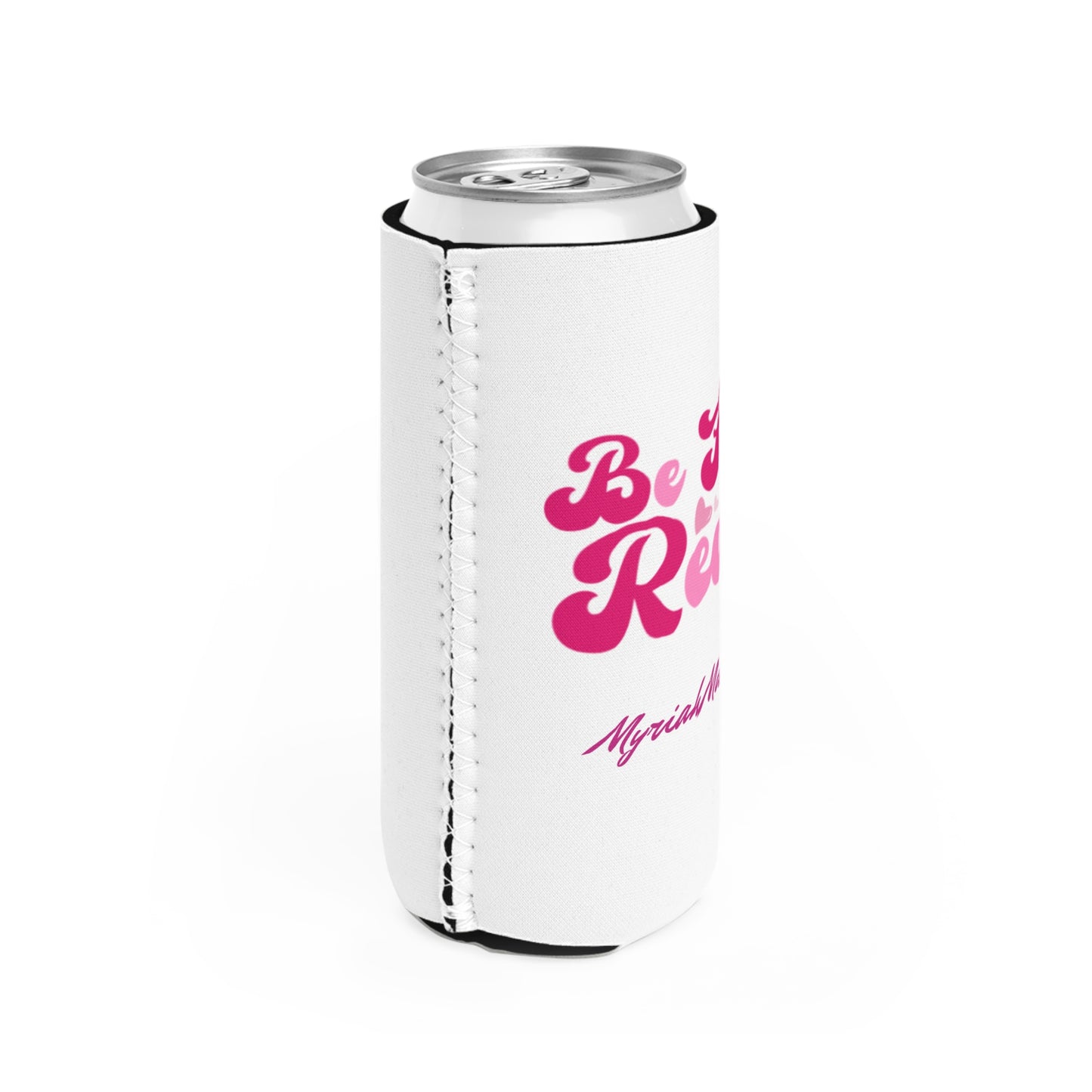 Be For Real Slim Can Cooler