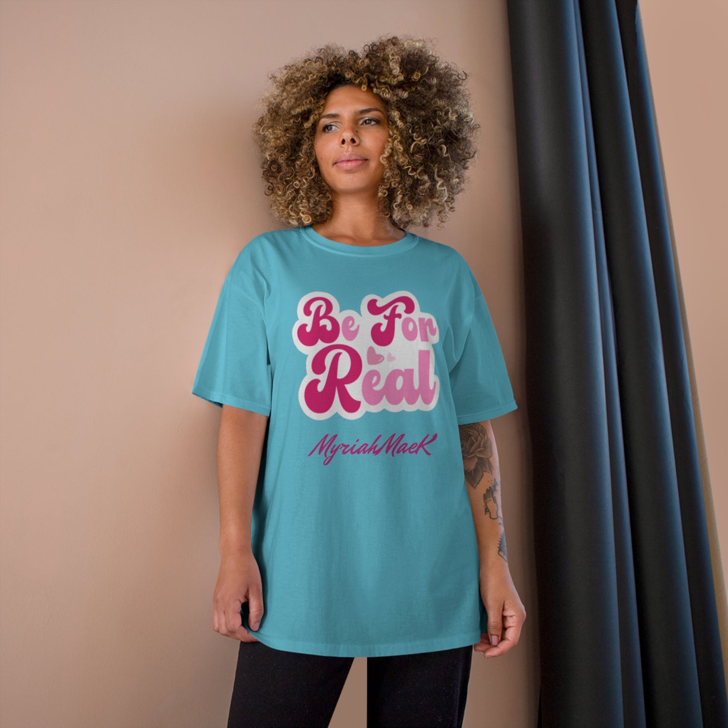Be For Real Champion T-Shirt