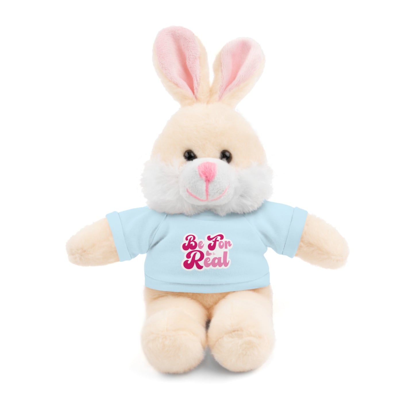 Be For Real Stuffed Animals with Tee