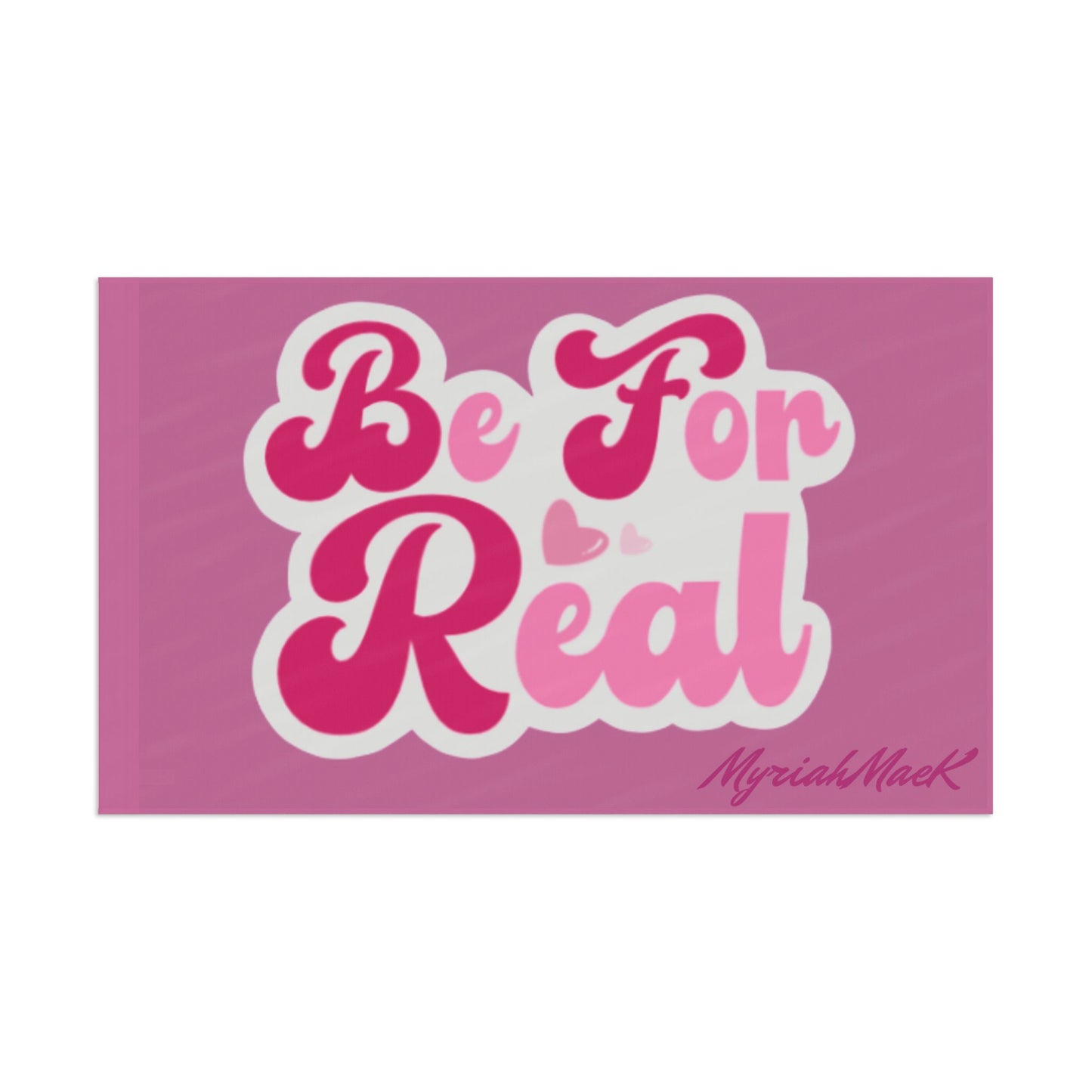 Be For Real Flag