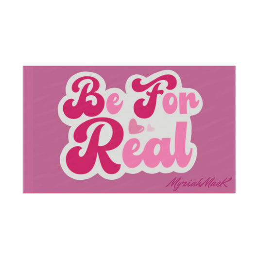 Be For Real Flag