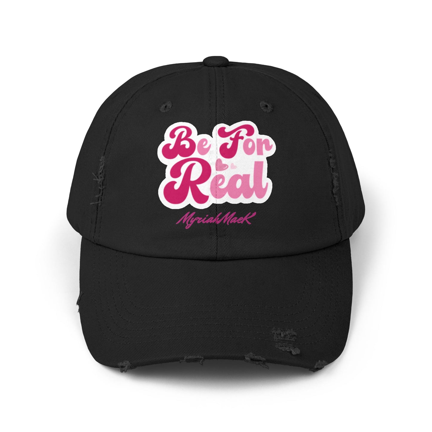 Be For Real Distressed Cap