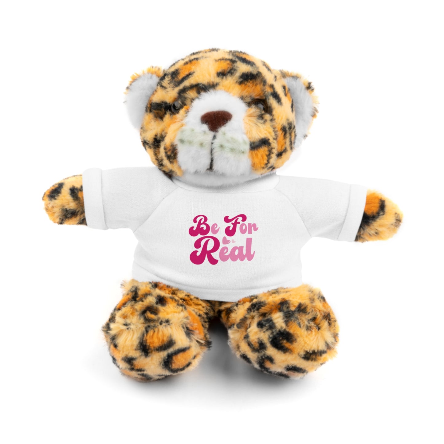Be For Real Stuffed Animals with Tee