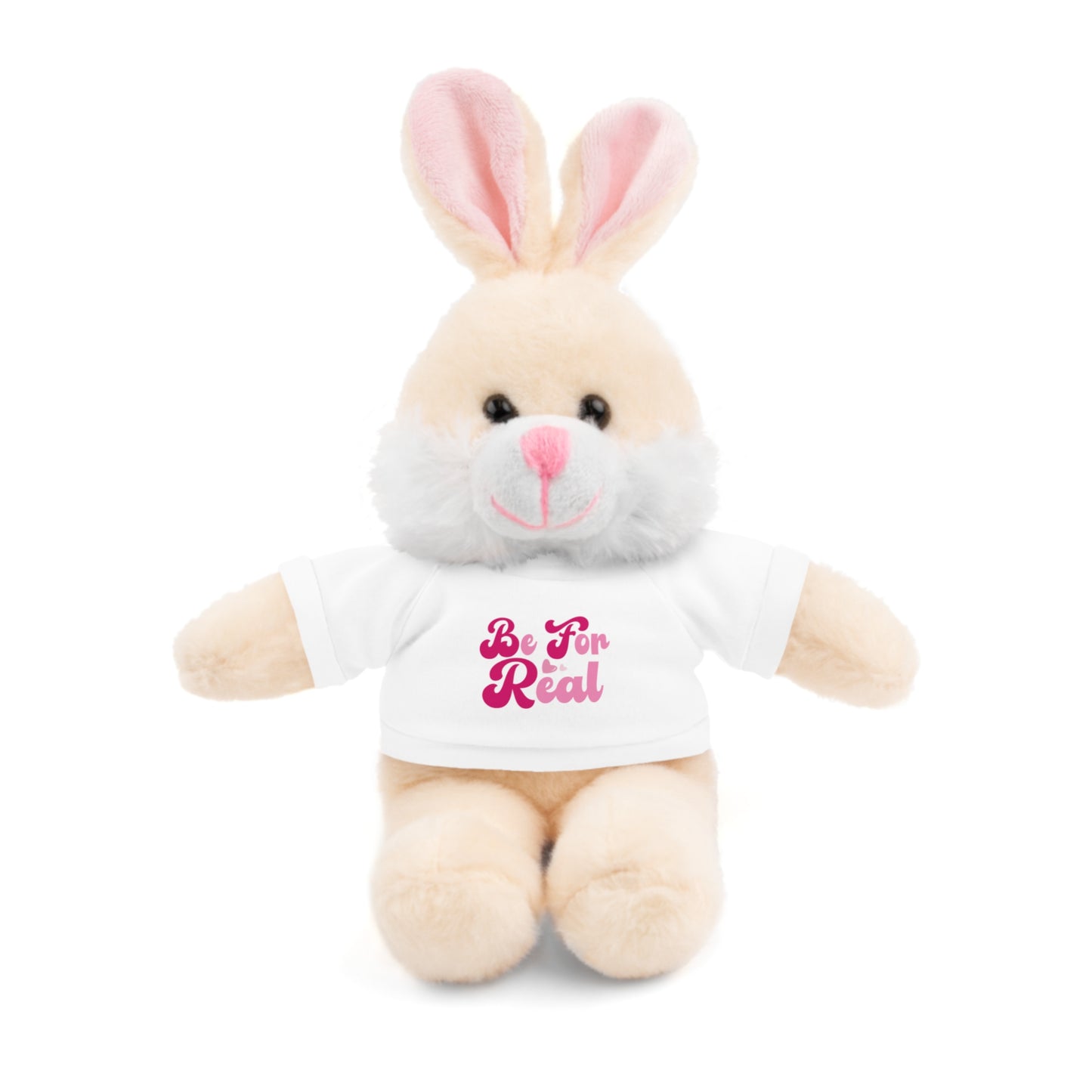 Be For Real Stuffed Animals with Tee