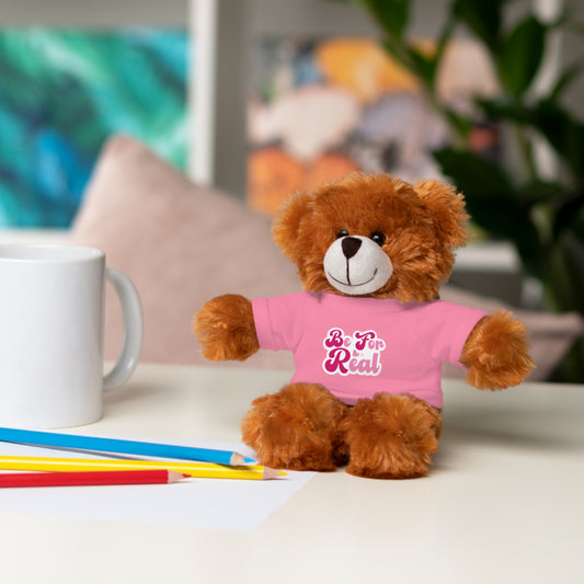 Be For Real Stuffed Animals with Tee