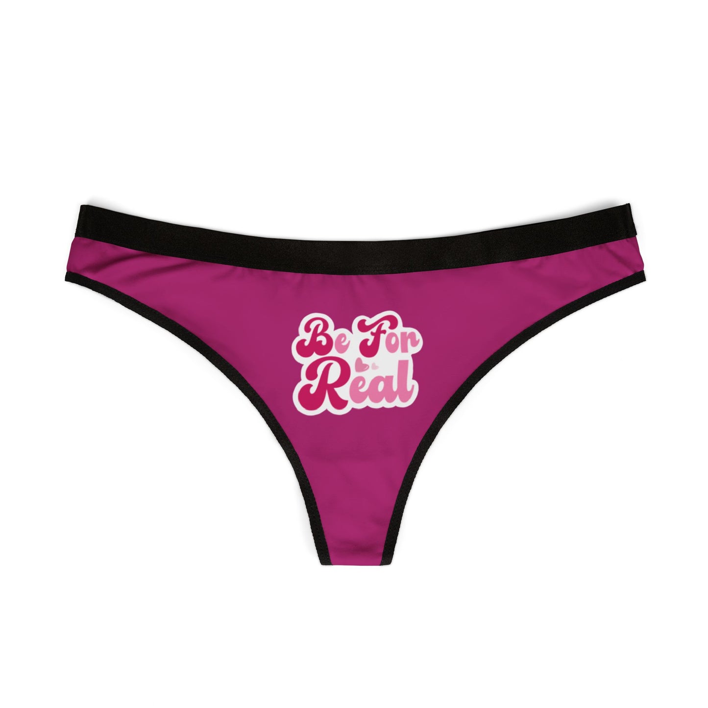 Be For Real Women's Thongs (AOP)