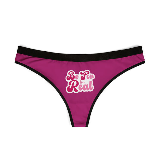 Be For Real Women's Thongs (AOP)