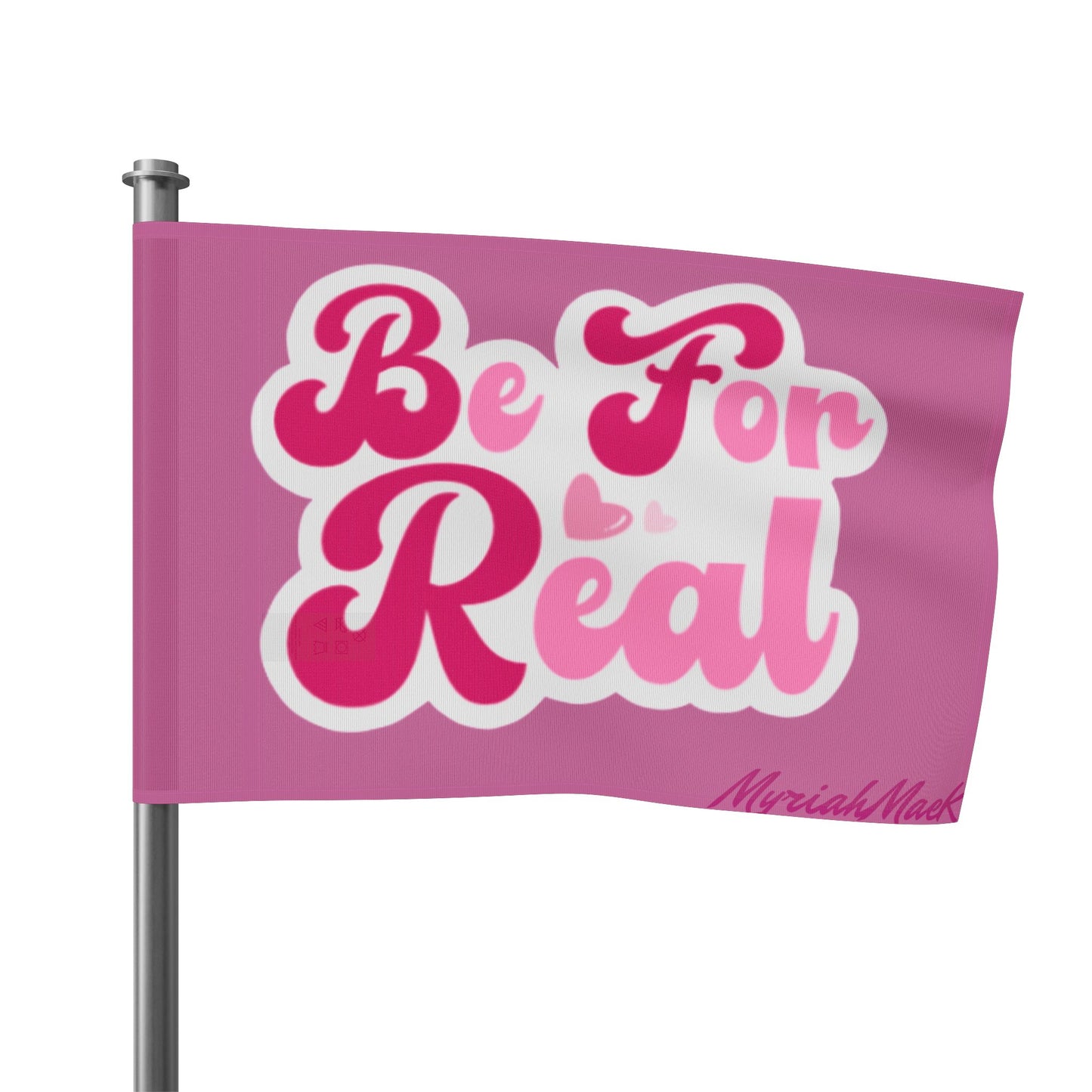 Be For Real Flag