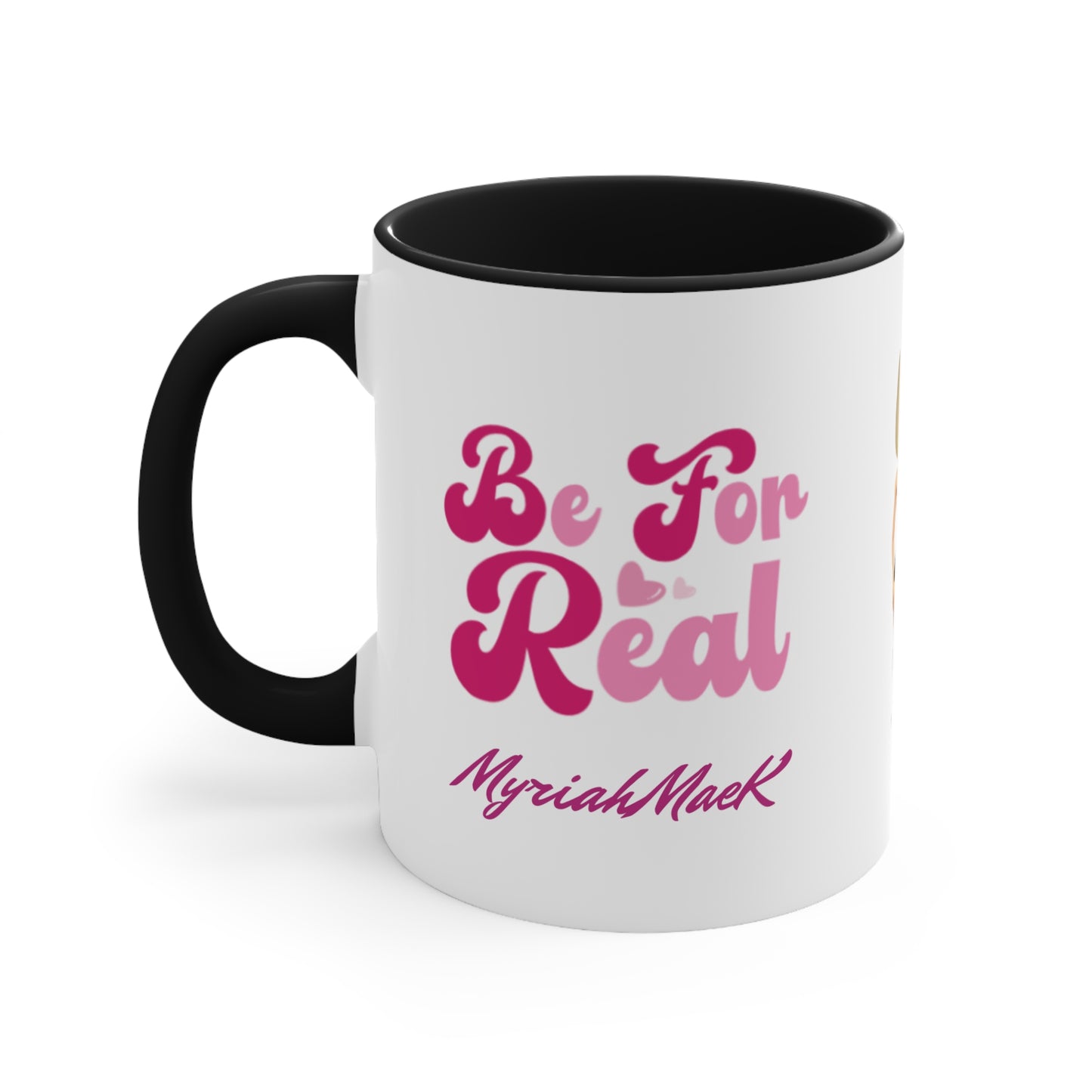 Be For Real Accent Mugs