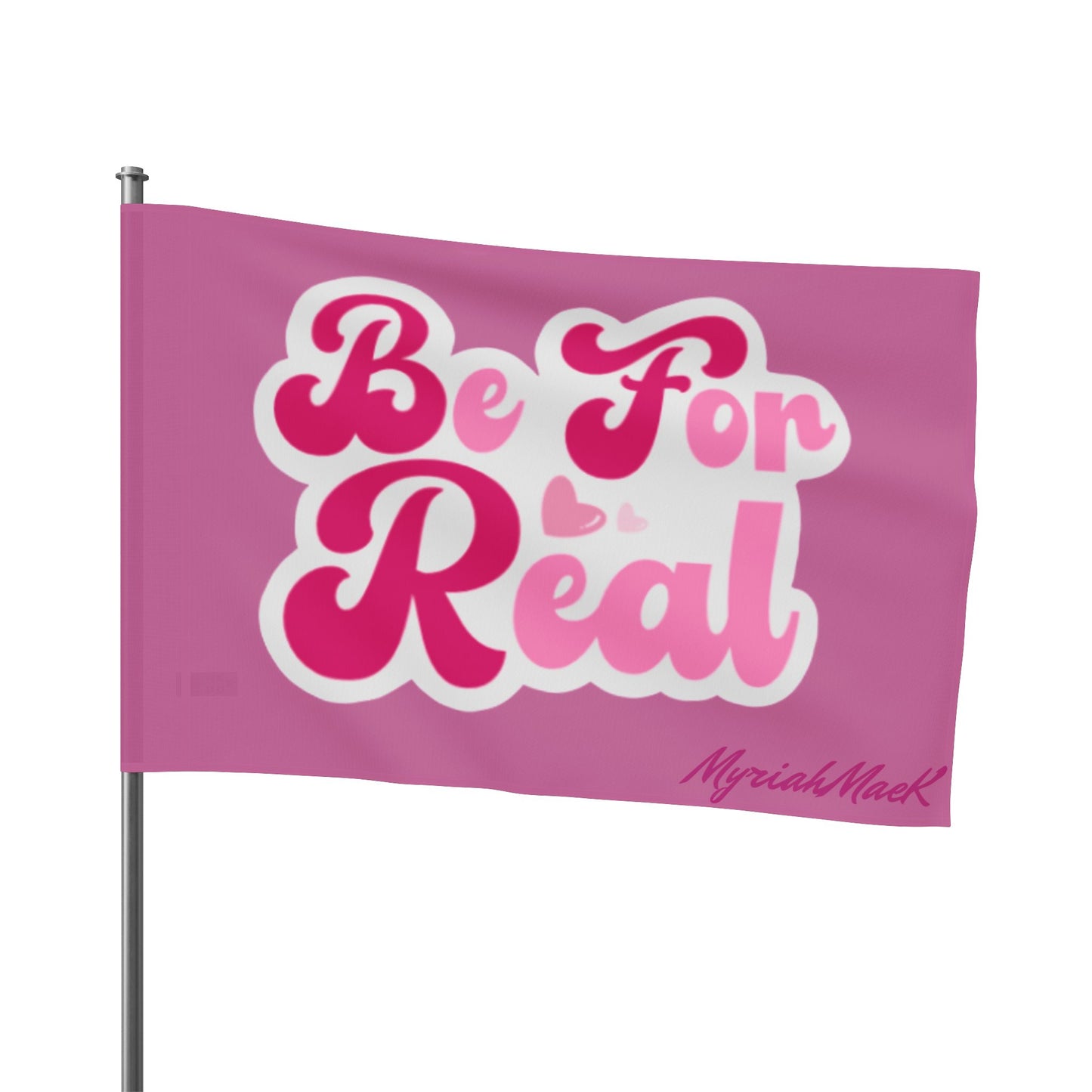Be For Real Flag