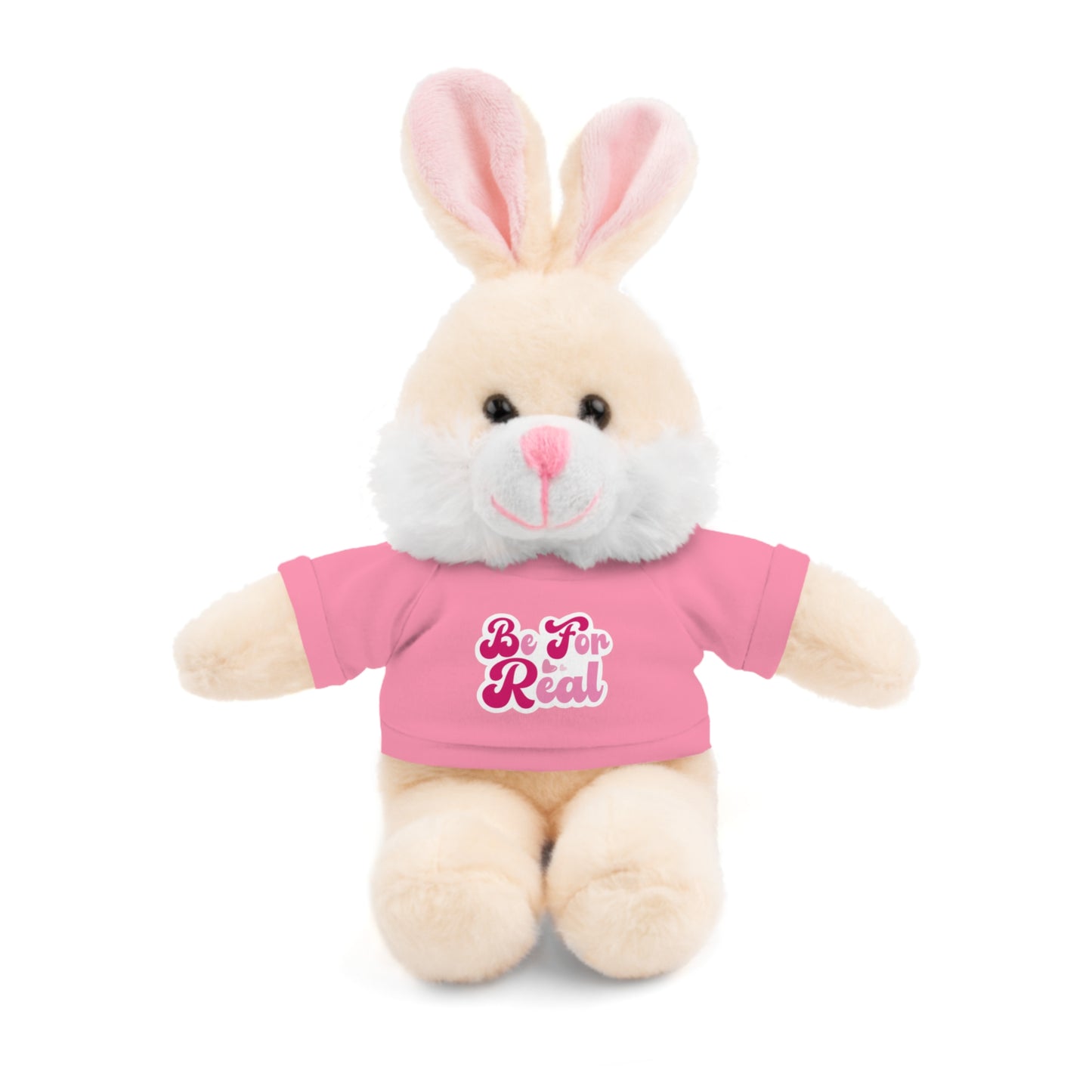 Be For Real Stuffed Animals with Tee