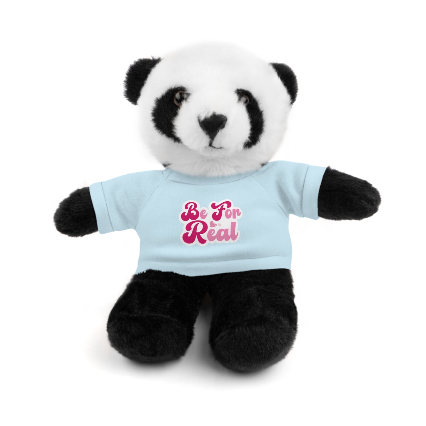 Be For Real Stuffed Animals with Tee